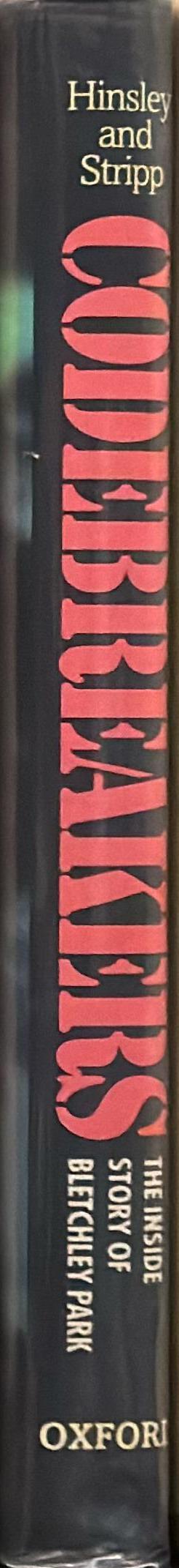 Codebreakers : the inside story of Bletchley Park / edited by F. H. Hinsley ; Alan Stripp spine