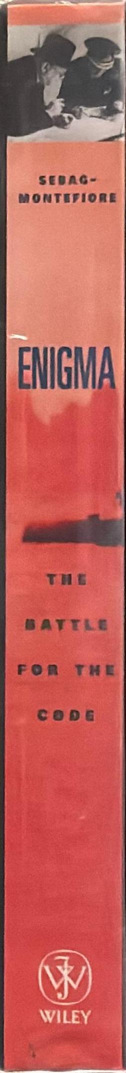 Enigma : the battle for the code / by Hugh Sebag-Montefiore spine