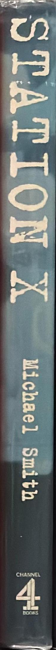 Station X : the codebreakers of Bletchley Park / Michael Smith spine