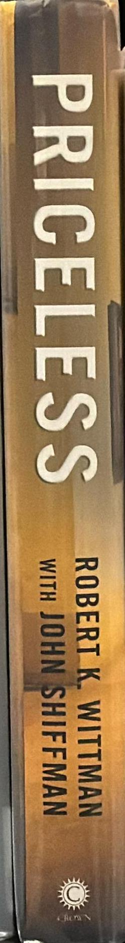 Priceless : how I went undercover to rescue the world's stolen treasures / Robert K. Wittman with John Shiffman spine