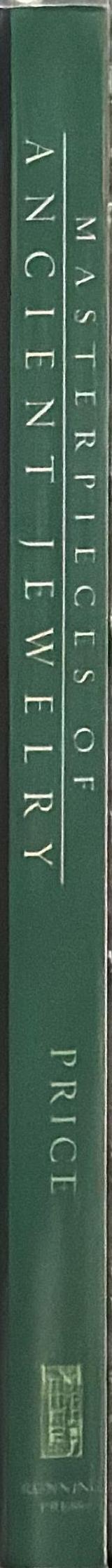 Masterpieces of ancient jewelry : exquisite objects from the cradle of civilisation / Judith Price spine