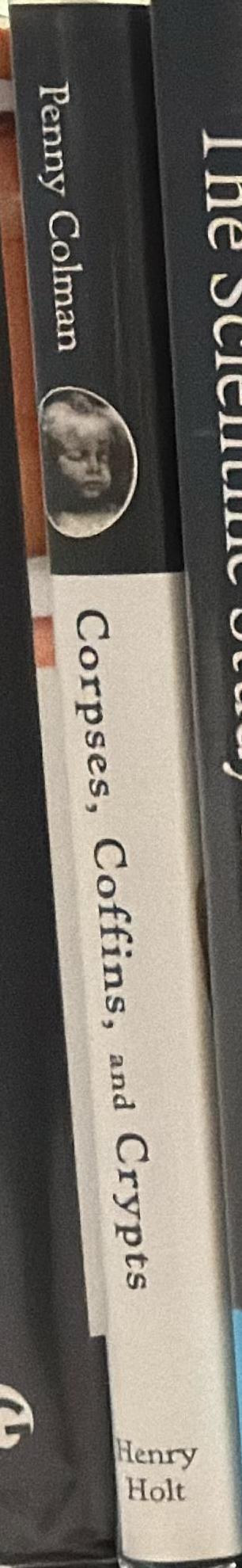 Corpses, coffins and crypts : a history of burial spine