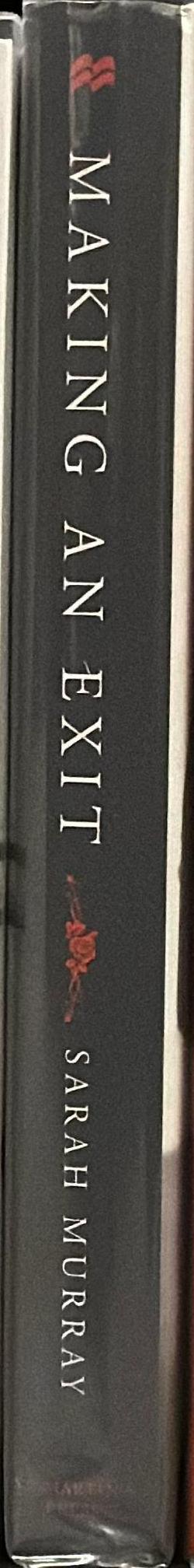 Making an exit : from the magnificent to the macabre - how we dignify the dead spine