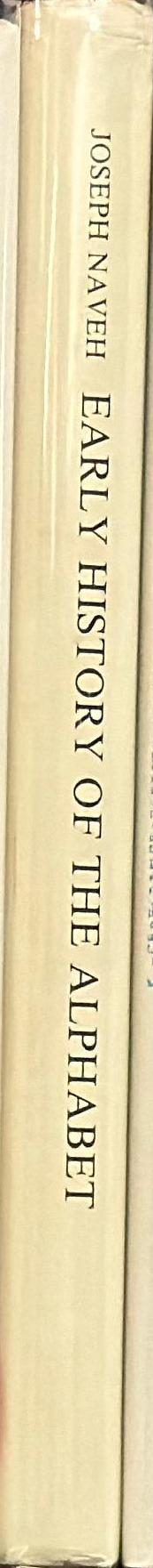 Early history of the alphabet : an introduction to West Semitic epigraphy and palaeography spine