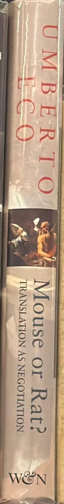 Mouse or rat? : translation as negotiation / Umberto Eco spine