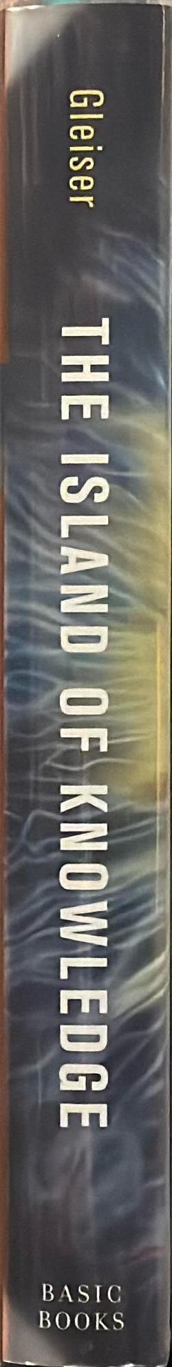 The island of knowledge : the limits of science and the search for meaning spine