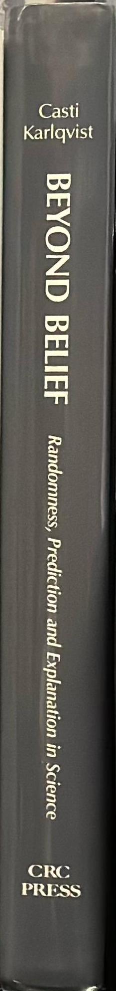 Beyond belief : randomness, prediction and explanation in science spine