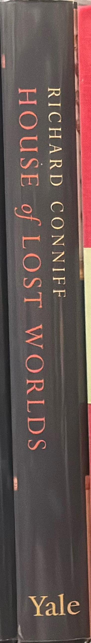 House of lost worlds : dinosaurs, dynasties, & the story of life on Earth / Richard Conniff spine