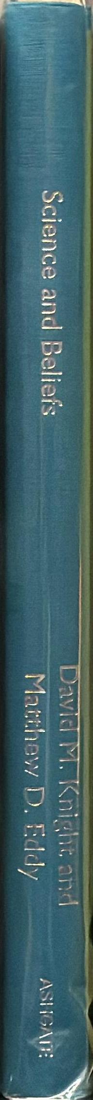 Science and beliefs : from natural philosophy to natural science, 1700-1900 spine