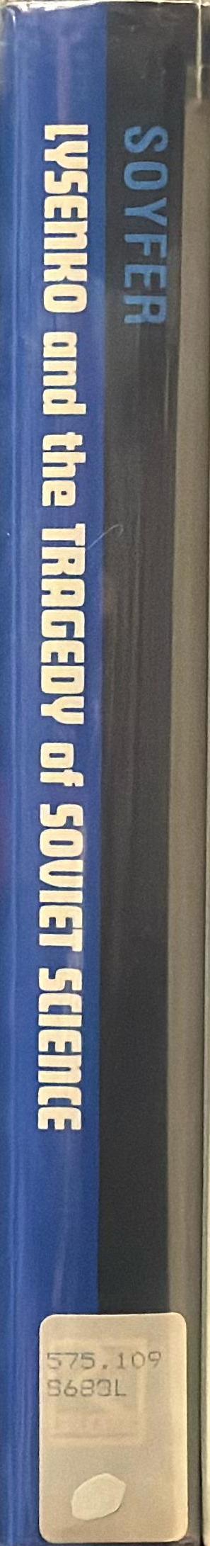 Lysenko and the tragedy of Soviet science / Valery N. Soyfer spine