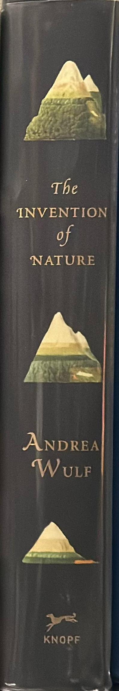 The invention of nature : Alexander von Humboldt's new world / Andrea Wulf spine