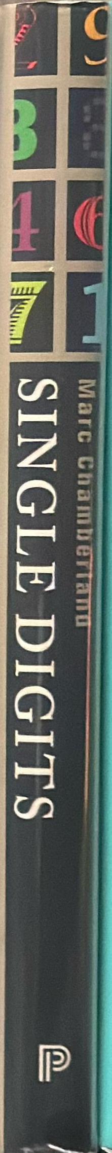Single digits : in praise of small numbers / Marc Chamberland spine