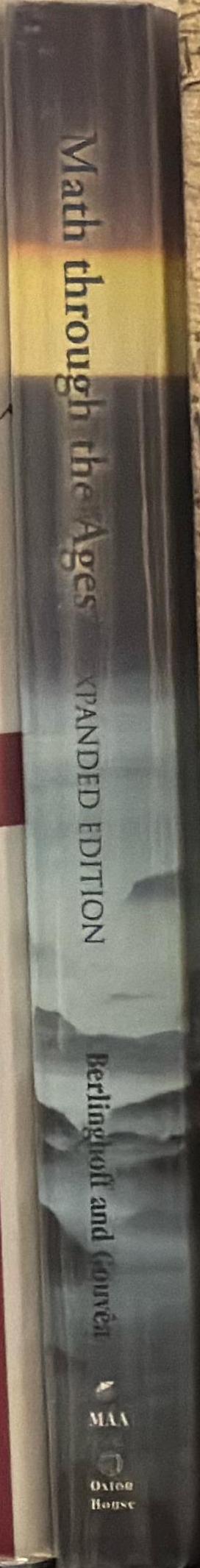 Math through the ages : a gentle history for teachers and others / William Berlinghoff, Fernando Gouvea spine