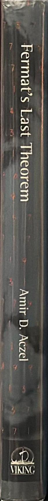 Fermat's last theorem : unlocking the secret of an ancient mathematical problem / Amir Aczel spine