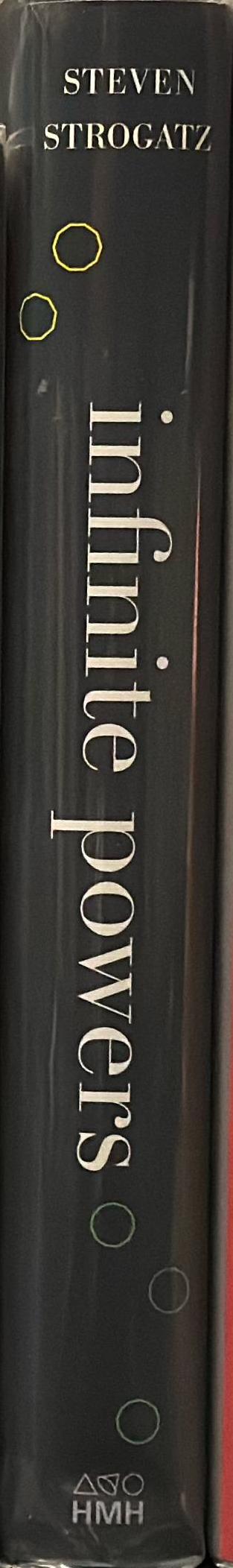 Infinite powers : how calculus reveals the secrets of the universe / Steven Strogatz spine