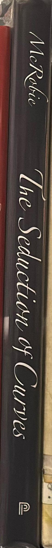 The seduction of curves : the lines of beauty that connect mathematics, art, and the nude / Allan McRobie ; photographs by Helena Weightman spine