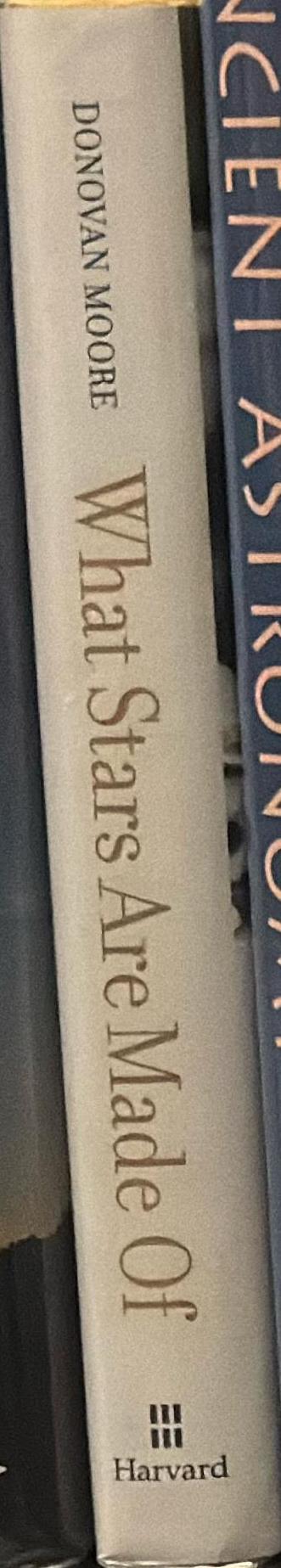 What stars are made of : the life of Cecilia Payne-Gaposchkin / Donovan Moore ; foreword by Jocelyn Bell Burnell spine