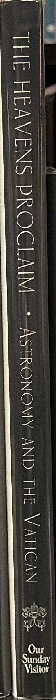 The heavens proclaim : astronomy and the Vatican spine