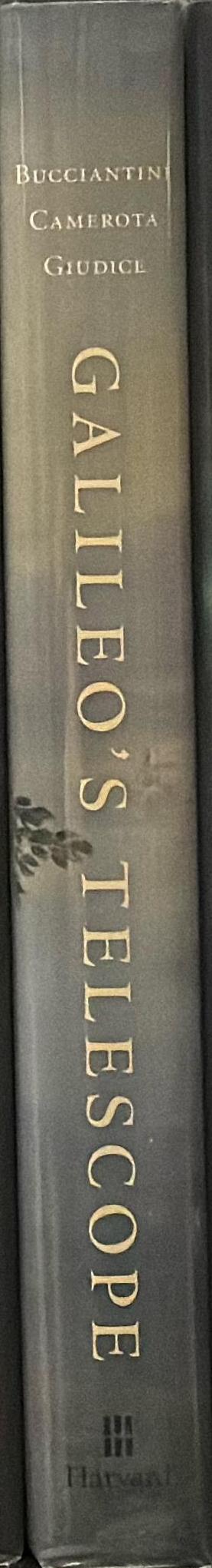 Galileo's telescope : a European story / Massimo Bucciantini, Michele Camerota, Franco Giudice ; translated by Catherine Bolton spine