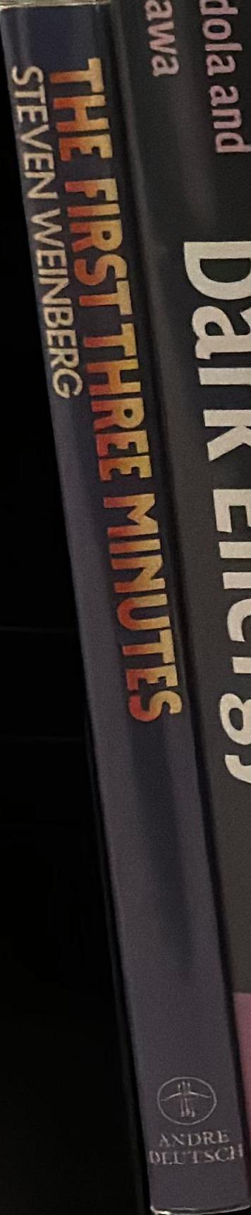 The first three minutes : a modern view of the origin of the universe / Steven Weinberg spine