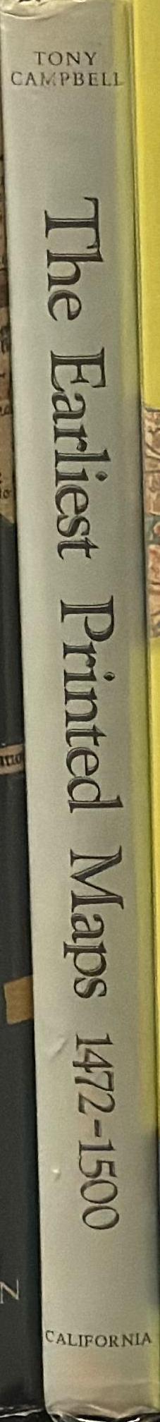 The earliest printed maps : 1472-1500 / by Tony Campbell spine