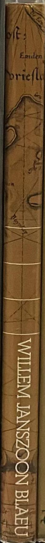 Willem Jansz. Blaeu : a biography and history of his work as a cartographer and publisher spine