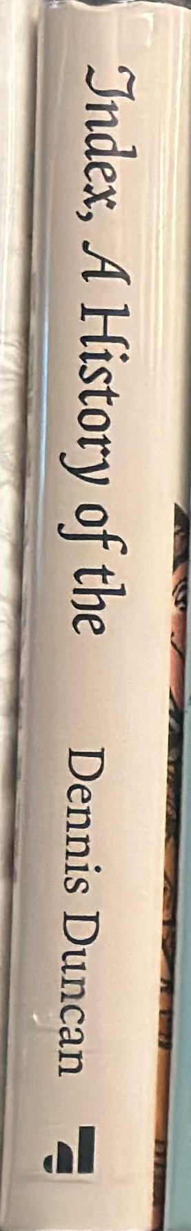 Index, a history of the : a bookish adventure / Dennis Duncan spine