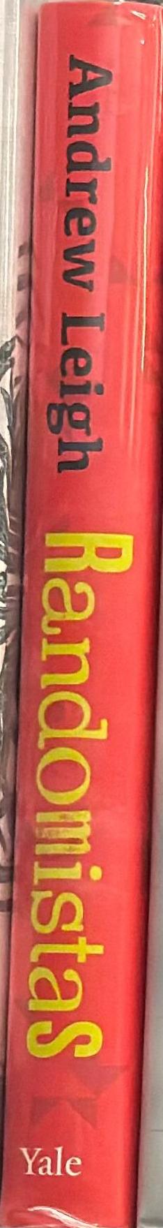 Randomistas : how radical researchers changed our world /​ Andrew Leigh spine