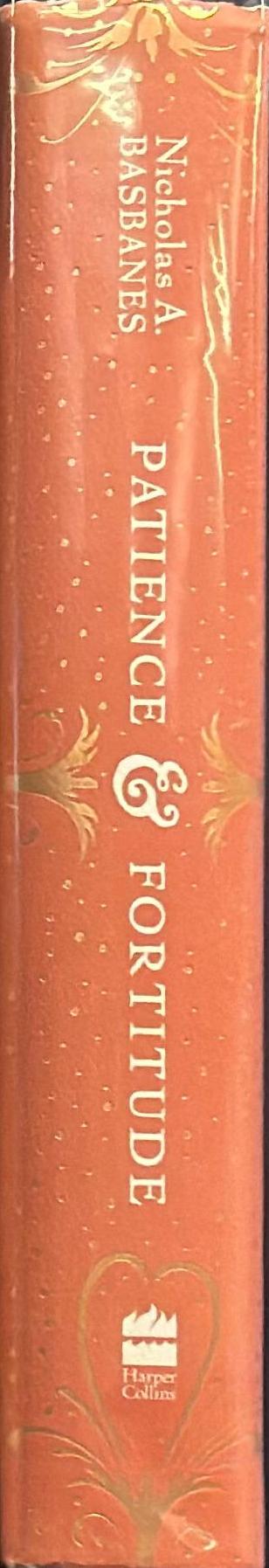 Patience and fortitude : a roving chronicle of book people, book places and book culture / Nicholas A. Basbanes spine