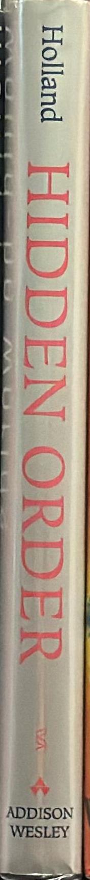 Hidden order : how adaptation builds complexity / John H. Holland spine