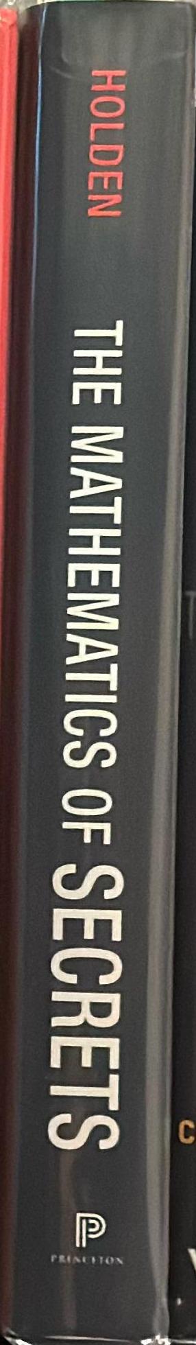 The mathematics of secrets : cryptography from Caesar ciphers to digital encryption / Joshua Holden spine