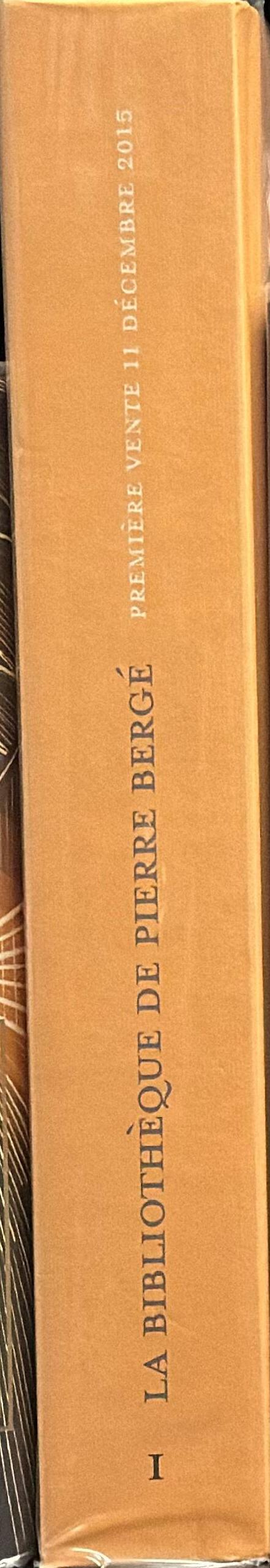 La bibliotheque de Pierre Berge : premiere vente : 11 Decembre 2015 = The Library of Pierre Berge : First Sale : 11 December 2015 spine