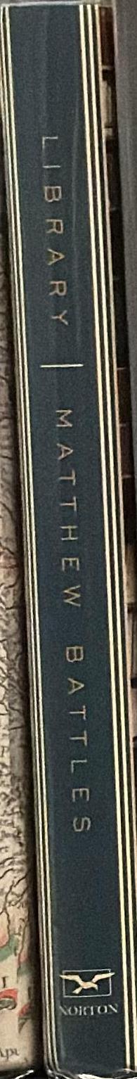 Library : an unquiet history / Matthew Battles spine