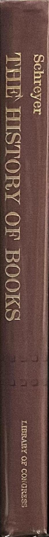 The history of books : a guide to selected resources in the Library of Congress / Alice D. Schreyer spine