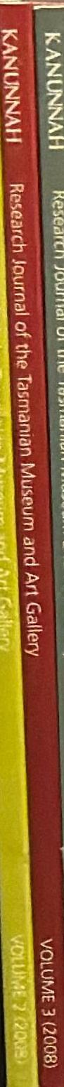 Kanunnah : the research journal of the Tasmanian Museum and Art Gallery spine