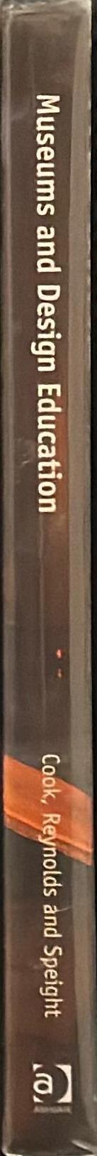 Museums and design education : looking to learn, learning to see spine