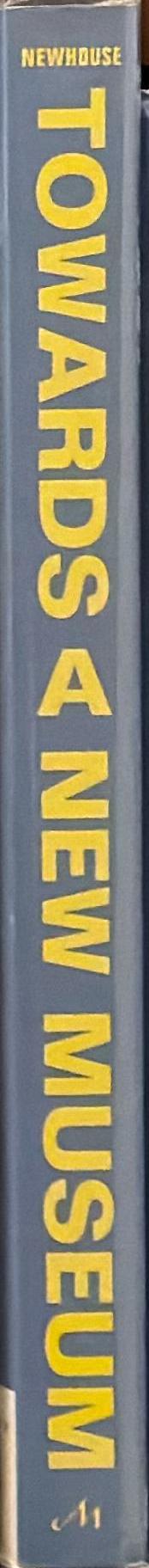 Towards a new museum /​ Victoria Newhouse spine