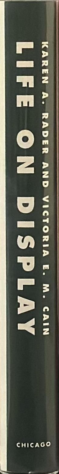 Life on display revolutionizing U.S. museums of science and natural history in the Twentieth Century spine