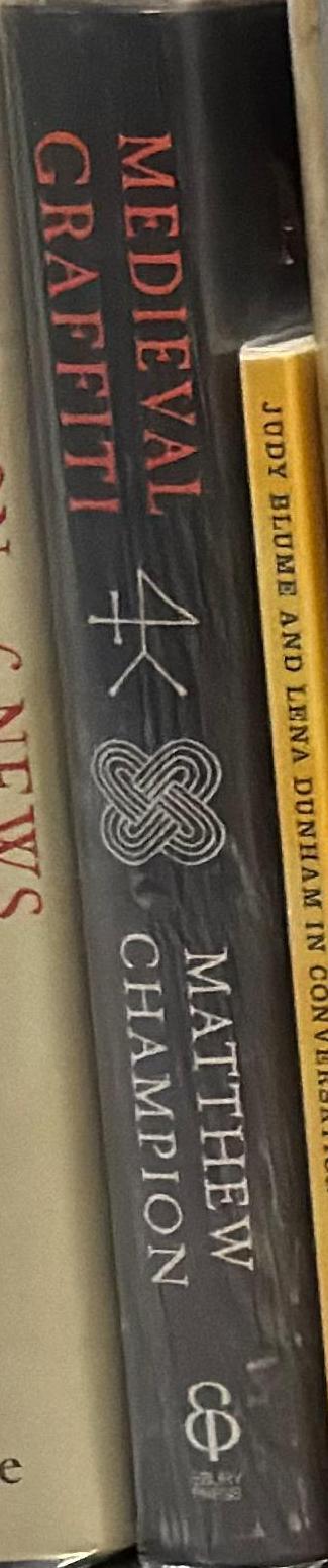 Medieval graffiti : the lost voices of England's churches / Matthew Champion spine