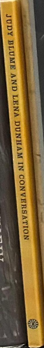 Judy Blume and Lena Dunham in conversation / edited by Sheila Heti & Ross Simonini spine