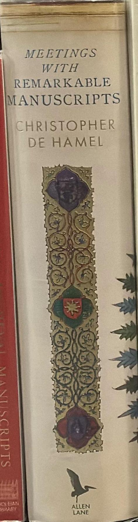 Meetings with remarkable manuscripts / Christopher de Hamel spine