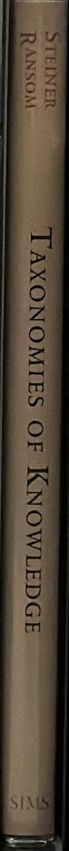 Taxonomies of knowledge : information and order in Medieval manuscripts / edited by Emily Steiner Lynn Dowd spine