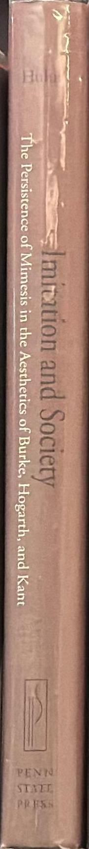 Imitation and society : the persistence of mimesis in the aesthetics of Burke, Hogarth and Kant spine