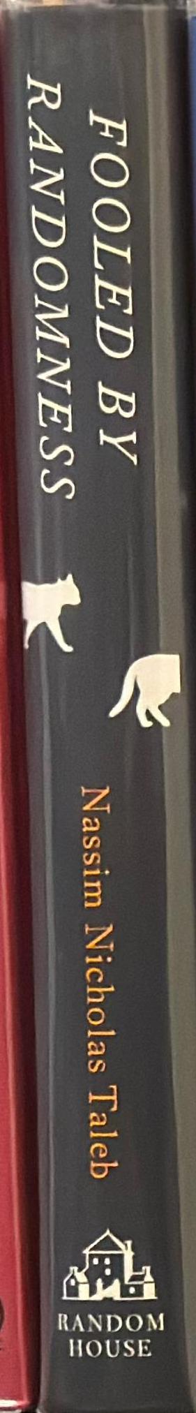 Fooled by randomness : the hidden role of chance in life and in the markets / Nassim Nicholas Taleb spine