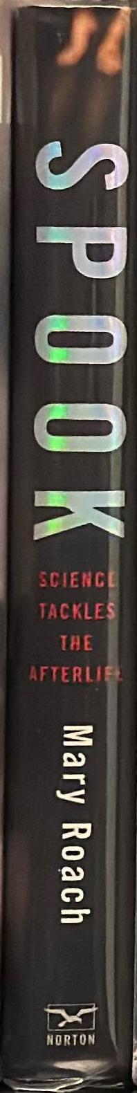 Spook : science tackles the afterlife / Mary Roach spine