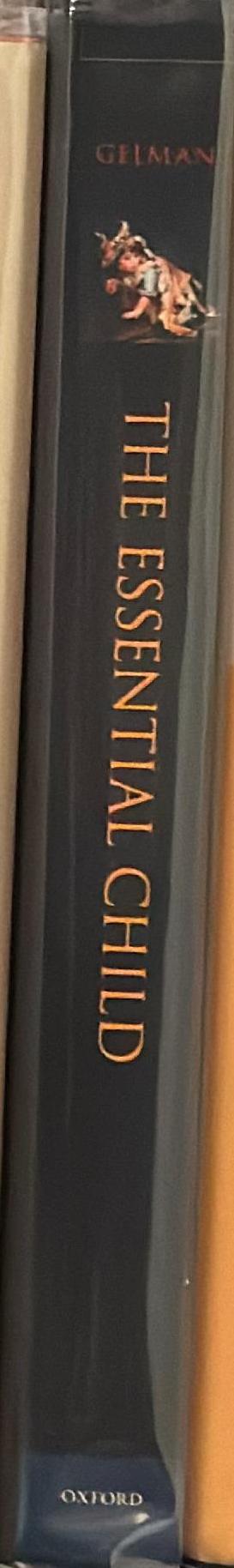 The essential child : origins of essentialism in everyday thought / Susan A. Gelman spine