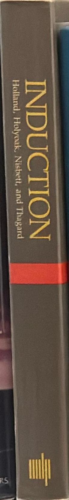 Induction : processes of inference, learning, and discovery / John H. Holland ; Keith J. Holyoak ; Richard E. Nisbett ; Paul R. Thagard spine
