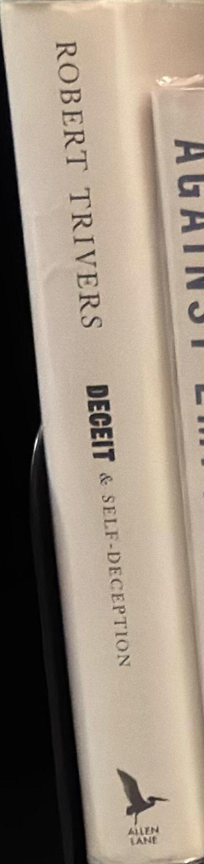Deceit and self-deception : fooling yourself the better to fool others / Robert Trivers spine