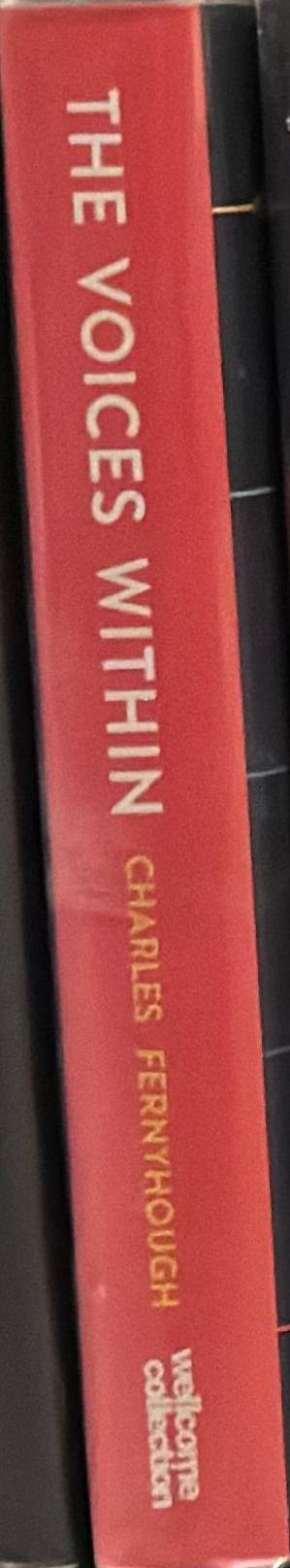 The voices within : the history and science of how we talk to ourselves / Charles Fernyhough spine