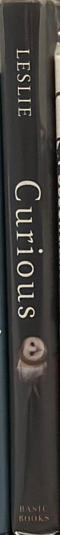 Curious : the desire to know and why your future depends on it spine